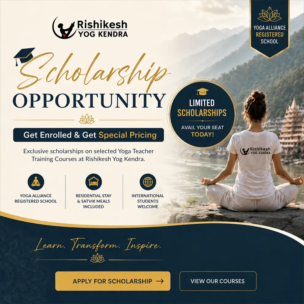 Scholarship Opportunity at Rishikesh Yog Kendra — exclusive scholarships and special pricing on selected Yoga Teacher Training Courses